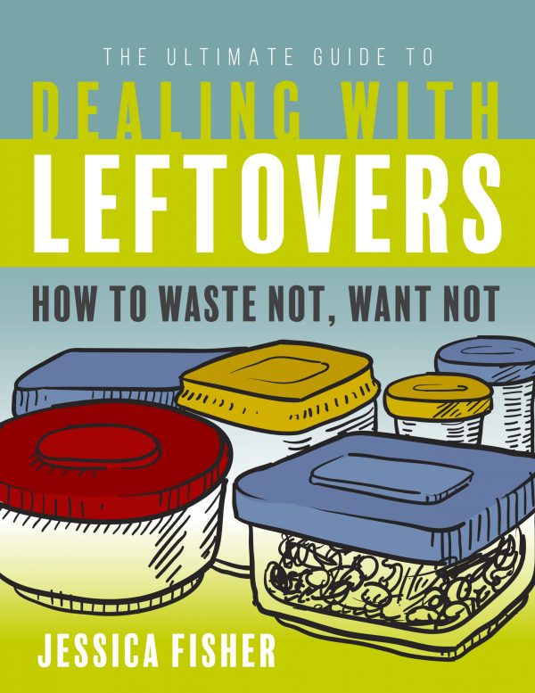 cover of ultimate guide to dealing with leftovers