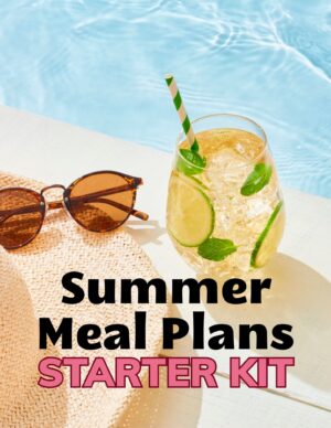 cover image for summer meal plans starter kit.